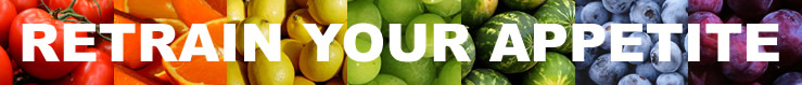 Retrain Your Appetite